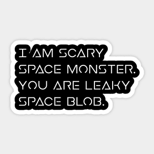 Project Hail Mary - Scary Space Monster Rocky Quote Sticker